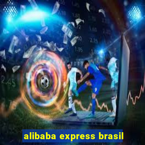 alibaba express brasil